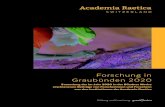Forschung in Graubünden 2020 - Academia Raetica · 2020. 12. 22. · Daniela Heinen, Academia Raetica, 05.02.2020 5 Alles unter einem Dach Marie-Charlotte Brüggen, CK-CARE Christine