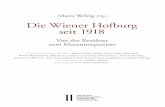 Die Wiener Hofburg seit 1918 - GBV · 2018. 12. 14. · Berlin 73 II. 3. 2. München 77 II. 3. 3. Prag 79 II. 4 ... Berufung Hanns Dustmanns nach Wien 166 III. 3. 7. Hanns Dustmanns