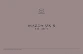 MAZDA MX-5 - Gerding · 2020. 1. 8. · 2 3 MX-ḅ Roadster mit manuellem Stoffverdeck MX-ḅ RF mit vollautomatischem Dachsystem MAZDA MX-5 AUSSTATTUNGSHIGHLIGHTS PRIME –LINE AUSSTATTUNGSHIGHLIGHTS