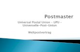 Universal Postal Union UPU Universelle-Post-Union ......Die Quintessenz ist, wenn immer ihr ein legales/kommerzielles Dokument unterschreiben müsst, daß ihr immer zumindest eine