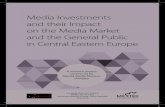 Media Investments and their Impact on the Media Market and the … · 2016. 12. 9. · Media Investments and their Impact on the Media Market and the General Public in Central Eastern