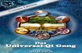 Das Universal-Qi Gong - Corona-Edition...7 Verhaltensregeln die andere. Das Grundfundament aber ist eine „Agenda des Mutes und der Stärke“. Das, was ich als „Universal-Qi Gong“