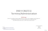 DSD II (B2/C1) Termine/Administration · 2017. 3. 16. · DSD II (B2/C1) Termine/Administration Achtung: Zitierte Formblätter, Bewertungskriterien etc. sind in ihrer Gültigkeit