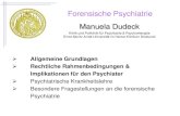 Forensische Psychiatrie Manuela Dudeck - Uni Greifswald · 2012. 10. 30. · 4 Buchempfehlungen II Volbert & Steller (Hrsg.): „Handbuch der Rechtspsycholgie“ „Hogrefe-Verlag,2008