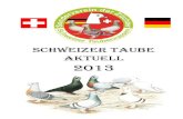 Schweizer Taube Aktuell 2013 Info.pdf37 Fischer Josef Hugo-Wolf-Str. 3 D-93133 Burglengenfeld 09471-7416 38 Fischer Theres Münsterstr. 17c CH-6210 Sursee 0041-419218573 39 Freiburghaus