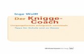Inge Wolff Der Knigge- Coach - Universum Verlag GmbH · 2005. 12. 23. · Quiz: Anreden Die richtige Anrede – bitte teste dich selbst! 8. ... Ihr Ratgeber richtet sich nicht nur