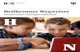 Heilbronner Wegweiser – Grundschulen, Schuljahr 2021/2022...Die Einschulung ist ein. wichtiges Ereignis. In der Schule lernt Ihr Kind nicht nur Lesen, Schreiben und Rech- nen, es