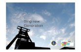Sing new Generation - old.foerderturm-essen.deold.foerderturm-essen.de/newdesign/images/sing_new_generation.pdf · Sing New Generation Ein Projekt für 2010 und darüber hinaus Zielsetzung