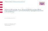 Verordnung zur Durchführung des Hessischen ...2011/09/28  · Dezember 2011 Textzusammenfassung - nicht amtlich - Verordnung zur Durchführung des Hessischen Lehrerbildungsgesetzes