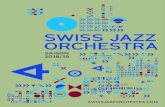 SWISS JAZZ ORCHESTRA...SAISON 2018/19. SWISSJAZZORCHESTRA.COM. 2 3. Musik verbindet: über Sprachbarrieren, Ge- nerationen, Landesgrenzen und musikalische Genres hinweg. Musik kennt