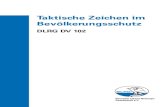 Taktische Zeichen im Bevölkerungsschutz - DLRG e.V....Harald Schottner (SKK), Leander Strate (JUH) Vorwort zur ersten Auflage der DLRG DV 102 Die SKK hat im September 2010 eine zweite