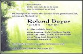 Roland Beyer - franken-gedenkt.de · 2017. 9. 23. · Du bist nicht mehr da, wo Du warst, aber Du bist überall wo wir sind. Mit Traurigkeit im Herzen, aber dankbar für die gemeinsame