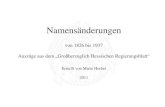 von 1826 bis 1937 Auszüge aus dem „Großherzoglich Hessischen …ahnen-forscher.com/wp-content/uploads/2016/08/Namensa... · 2020. 2. 25. · Marie Herber: Namensänderungen von