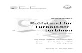 Konstruktion eines Prüfstand für Turbolader- turbinenSemesterarbeit Konstruktion eines Prüfstand für Turbolader-turbinen Sommersemester 2004 Von Adrian Hostettler und Fabian Jacot