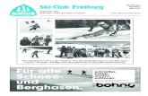 88. Jahrgang Ski-Club Freiburg · Der Trend der wenigen, aber sehr verplanten Zeit, zeigt sich auch bei den Mitgliedern des Skiteams. Der Wettkampf-gedanke steht nicht mehr an vorderster