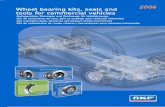 Wheel bearing kits, seals and 2006 tools for commercial vehicles - … · 2011. 6. 21. · SKF – the knowledge engineering company From the company that invented the self-aligning