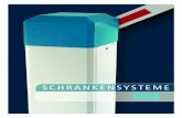 SCHRANKENSYSTEME - Draht Center Ulm · 2016. 7. 25. · ELKA-Ingenieure entwickeln Schranken für höchste Anforderungen. Die Montage im Werk Tönning erfolgt nach festgelegten ...