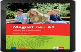 Magnet neu A2 Deutsch für junge Lernende Kursbuch mit Audio … · 2018. 10. 16. · Magnet neu A2 Deutsch für junge Lernende Kursbuch mit Audio-CD Deutsch als Fremdsprache Klett