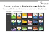 Duden online Basiswissen Schule...Duden online –Basiswissen Schule Suchen und Finden von Informationen zu verschiedenen Schulfächern