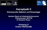 Astrophysik II - uni-muenchen.de · 2017. 10. 25. · 1. Bachelor Physik mit (Nebenfach) Astronomie Wintersemester 2017/18 Dr. Benjamin Moster. Vorlesung 2: Unsere Milchstraße. Letzte