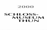 2000 SCHLOSS- MUSEUM THUN - Portal...nischem Puppentanz, das Märchen-Erzählfestival, die traditionellen Schlosskonzerte, die zwei Konzerte des Männerchors Thun, das Saison-schluss-Jazzkonzert