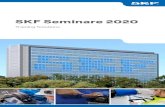 SKF Seminare 2020€¦ · Mehr als 10.000 Seminarteilnehmer jährlich werden weltweit von SKF geschult Schulungszentrum zertiﬁziert nach ISO 18436 10 verschiedene Wälzlager-Seminare
