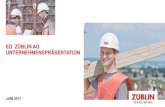 ED. ZÜBLIN AG UNTERNEHMENSPRÄSENTATION · 2017. 10. 17. · 2011: ZÜBLIN erwirbt die BFB/SFB Behmann Feuerfestbau GmbH, die NE Sander Eisenbau GmbH, die Repass Sanierungstechnik