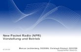New Packet Radio (NPR) Vorstellung und Betrieb · 2020. 3. 19. · RX/TX Verstärker Modem Leistung: 0,5 W, Mindestempfangsstärke bei 0% Fehler: -87,7dBm (S9+6dB) Einsatzbedingungen