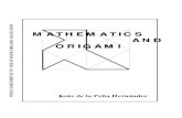 MATHEMATICS AND ORIGAMI...Therefore, if with origami happens what already we know, and mathematics are rather un popular, as also is recognised, the resultant of mixing both may be