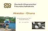 Akwaba - GhanaGhana – Land und Leute • Mai 1979: Putsch des Leutnants Rawlings, der zunächst niedergeschlagen, später jedoch durch einen coupe d'état erfolgreich war Rawlings
