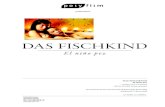 DAS FISCHKIND - Polyfilm POLY.pdf · 2010. 6. 30. · Pressebetreuung Alessandra Thiele POLYFILM PRESSE Tel + 43 1 581 39 00 -13 Mob +43 676 398 38 13 thiele@polyfilm.at DAS FISCHKIND