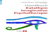 Herausgeber Handbuch Katathym Imaginative Psychotherapie · 2017. 11. 14. · der KIP bei psychosomatisch Kranken ..... 246 7.13 Indikationen, Grenzen und Kontraindikationen in Abhän-