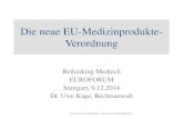 Die neue EU-Medizinprodukte- Verordnunguwekage.com/Vortrag Dr. Kage Die neue EU Medizinprodukte Verordnung.pdfMedizinprodukte mit Arzneimittel-Bestandteil sind immer Klasse III zuzuordnen