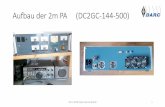 Aufbau der 2m PA (DC2GC-144-500)...• Transistor: MRF6V2600H von freescale / baugleich BLF574 von NXP. • Betriebsspannung: 50 Volt bei ca. 15A, Rest ist Verlustleistung. • Verstärkung: