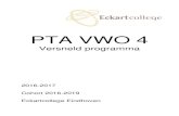 PTA VWO 4 - · PDF file PTA VWO 4 Versneld programma 2016-2017 Cohort 2016-2019 Eckartcollege Eindhoven. Versneld PTA VWO 4 2016 vastgesteld september 2016 1 Inhoudsopgave INHOUDSOPGAVE