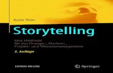 Storytelling · 2016. 7. 29. · mit dem Titel „Storytelling“ erscheinen wöchentlich und auch der Buchmarkt zu diesem Thema boomt. Man kann schon fast sagen, dass Storytelling