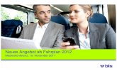 Neues Angebot ab Fahrplan 2012 · 2021. 5. 29. · Die BLS unterstützt ihre Kunden zum Fahrplanwechsel: • Kundenlenker, Plakate, Flyer • Booklet Fahrplanwechsel mit allen Informationen