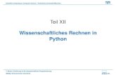 Teil XII Wissenschaftliches Rechnen in Python...Python T. Neckel: Einfuhrung¨ in die wissenschaftliche Programmierung IN8008, Wintersemester 2015/2016 294 Scientic Computing in Computer