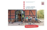 LANDLEBEN – JA BITTE! · 2021. 3. 16. · „Landleben – ja bitte!“ In der vorliegenden Broschüre finden Sie innovative Maßnahmen der letzten Jahre aus dem Bereich der Dorf-