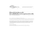 Rechenbuch Kraftfahrzeugtechnik - Österreich · 2014. 11. 19. · Kraftfahrzeugtechnisches Rechnen.Die Themen Vergleichsleistung, Rollenprüfstand, Einspritzmenge und Lenkung sind