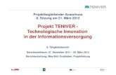Projekt TENIVER - Technologische Innovation in der … · 2018. 5. 11. · Projektbegleitender Ausschuss 8. Sitzung am 21. März 2012 Projekt TENIVER - Technologische Innovation in