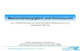 Medienabhängigkeit und Onlinesucht · 2019. 10. 14. · 2 Die Kinderschutz-Zentren: Fachkongress Aachen 2015 2 Medienabhängigkeit und Onlinesucht (11.10.2019) Veränderte Rahmenbedingung