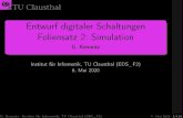 Entwurf digitaler Schaltungen Foliensatz 2 ... - TU Clausthaltech · Entwurf digitaler Schaltungen Foliensatz 2: Simulation G. Kemnitz Institut für Informatik, TU Clausthal (EDS_F2)