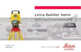 Leica Builder Serie - NivelTec · 2016. 1. 13. · Leica Builder Serie Gebrauchsanweisung Version 1.0 Deutsch. Builder,Einführung 2 Einführung Erwerb Herzlichen Glückwunsch zum