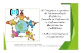 6º Congreso Argentino de Neumonología Pediátrica Jornada ......6º Congreso Argentino de Neumonología Pediátrica Jornada de Enfermería en Enfermedades Respiratorias Pediátricas