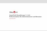 SwyxPLUS VisualGroups 1.1.2.0 Dokumentation für Administratoren und Benutzer · 2019. 3. 1. · Wenn Microsoft IIS nicht installiert ist, erfolgt die Installation im VisualG-roups