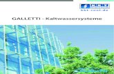 GALLETTI - Kaltwassersysteme - KKT COOL · 2016. 3. 8. · Die Galletti - Gruppe kann heute auf über 1,5 Millionen verkaufte Geräte und 250.000 installierte Anlagen zurückblicken,