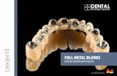 FULL METAL BLANKS - Dental Concept Systems · 2020. 10. 14. · Kompetenz in der Zahntechnik und Zahnmedizin hat sich die Unternehmensgruppe zu einem Vollanbieter auf dem Dentalmarkt