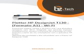 Manual Plotter HP T130 - Bz Tech · Plotter HP DesignJet T130 - (Formato A1) - Wi-Fi Economize espaço, tempo e dinheiro com uma plotadora compacta com Wi-Fi integrado que permite