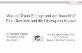 Was ist Object Storage und wer braucht’s? Eine Übersicht und die Lösung von Huaweikonferenz-nz.dlr.de/pages/storage2016/present/1... · 2016. 6. 21. · 5300 V3/5500 V3 5600 V3/5800